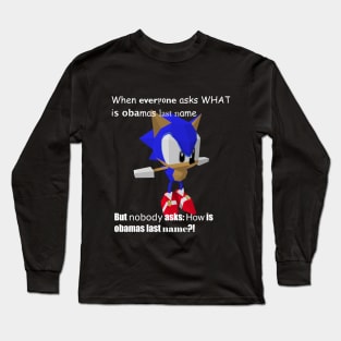 Sonic asks about Obama Long Sleeve T-Shirt